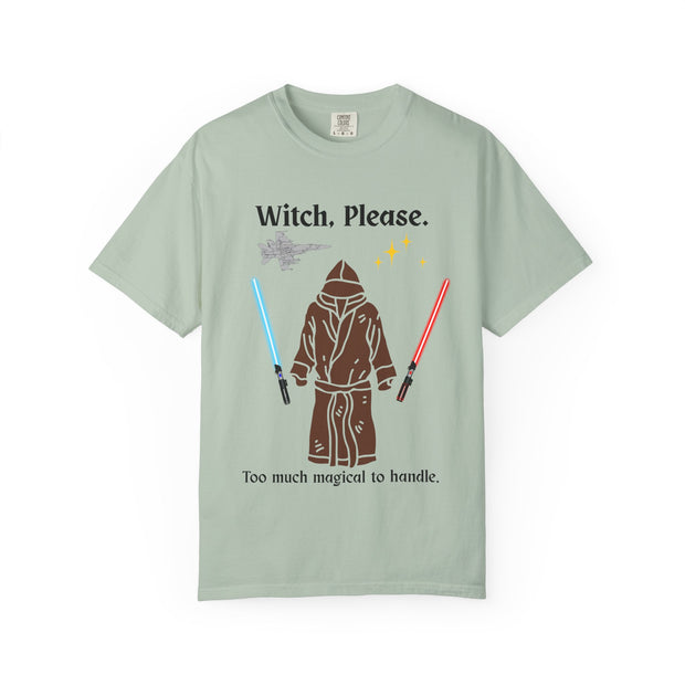 'Witch, Please. Too Much Magical to Handle.' Unisex T-Shirt