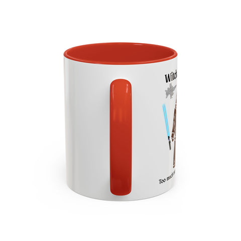 'Witch, Please. Too Much Magical To Handle.' Accent Coffee Mug