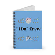 ''I Do' Crew' Spiral Notebook