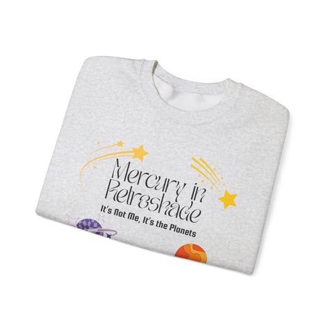 'Mercury In Retroshade: It's Not Me, It's The Planets' Unisex Crewneck Sweatshirt