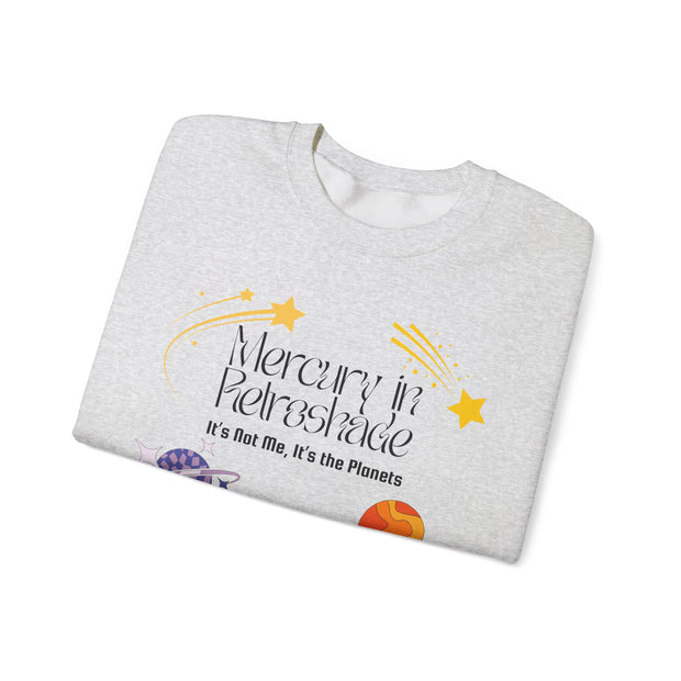 'Mercury In Retroshade: It's Not Me, It's The Planets' Unisex Crewneck Sweatshirt
