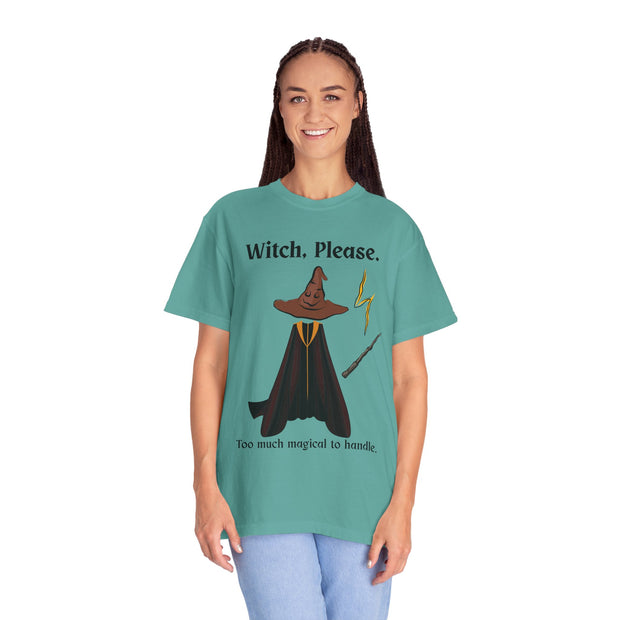 'Witch, Please. Too Much Magical To Handle' Wizard Unisex T-Shirt