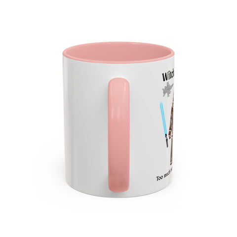 'Witch, Please. Too Much Magical To Handle.' Accent Coffee Mug