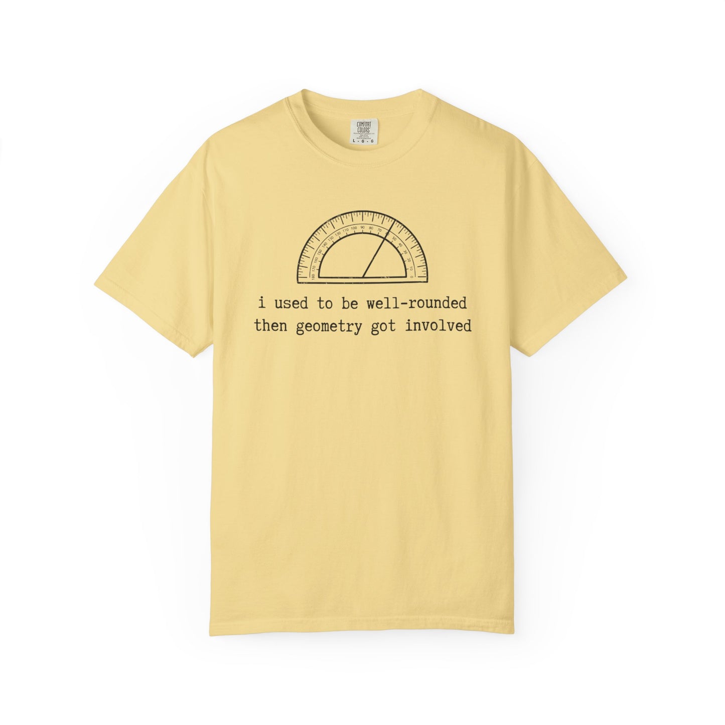 Well-Rounded Protractor Illustration T-Shirt, Funny Math Pun Tee, Geometry Teacher Shirt, STEM Student Gift, Math Humor Graphic Tee