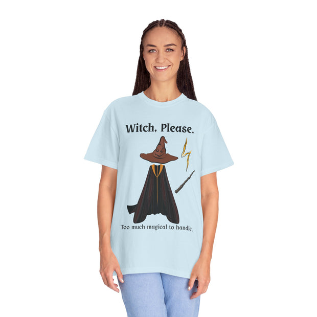 'Witch, Please. Too Much Magical To Handle' Wizard Unisex T-Shirt