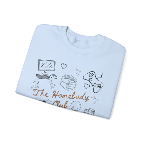 Homebody Club Crewneck Sweatshirt - Cozy Fashion, Casual Style, Gifts for Homebodies, Lounge Wear, Relaxation Apparel