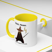 'Witch, Please. Too Much Magical To Handle' Wizard Accent Coffee Mug