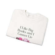 'I Like Big Books and I Cannot Lie' Unisex Crewneck Sweatshirt