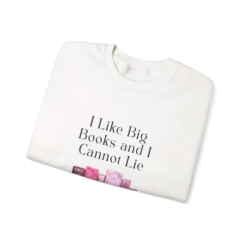 'I Like Big Books and I Cannot Lie' Unisex Crewneck Sweatshirt