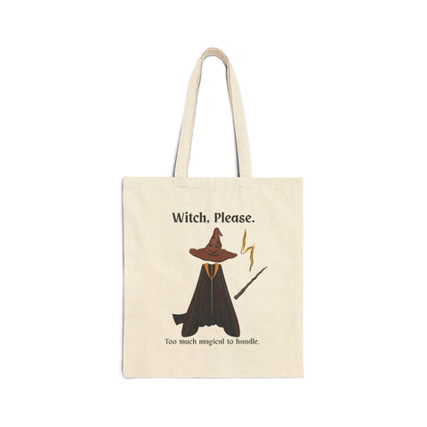 'Witch, Please. Too Much Magical To Handle.' Wizard Cotton Canvas Tote Bag