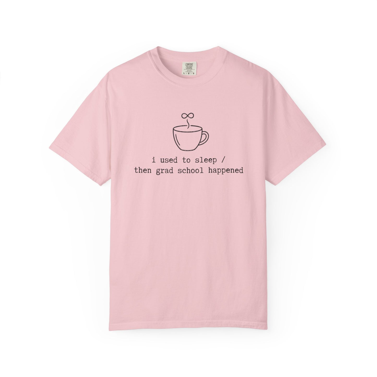 I Used to Sleep Then Grad School Happened T-Shirt, Funny Graduate Student Shirt, Coffee Cup Graphic Tee, PhD Student Gift, Academic Humor