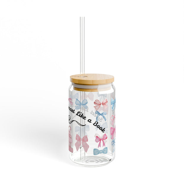 'Sweet Like a Bow, Smart Like a Book' Sipper Glass