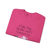 'I Like Big Books and I Cannot Lie' Unisex Crewneck Sweatshirt