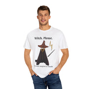 'Witch, Please. Too Much Magical To Handle' Wizard Unisex T-Shirt
