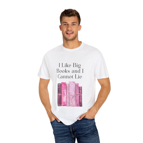 "I Like Big Books and I Cannot Lie" Unisex T-Shirt