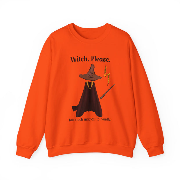 'Witch, Please. Too Much Magical To Handle' Wizard Unisex Crewneck Sweatshirt