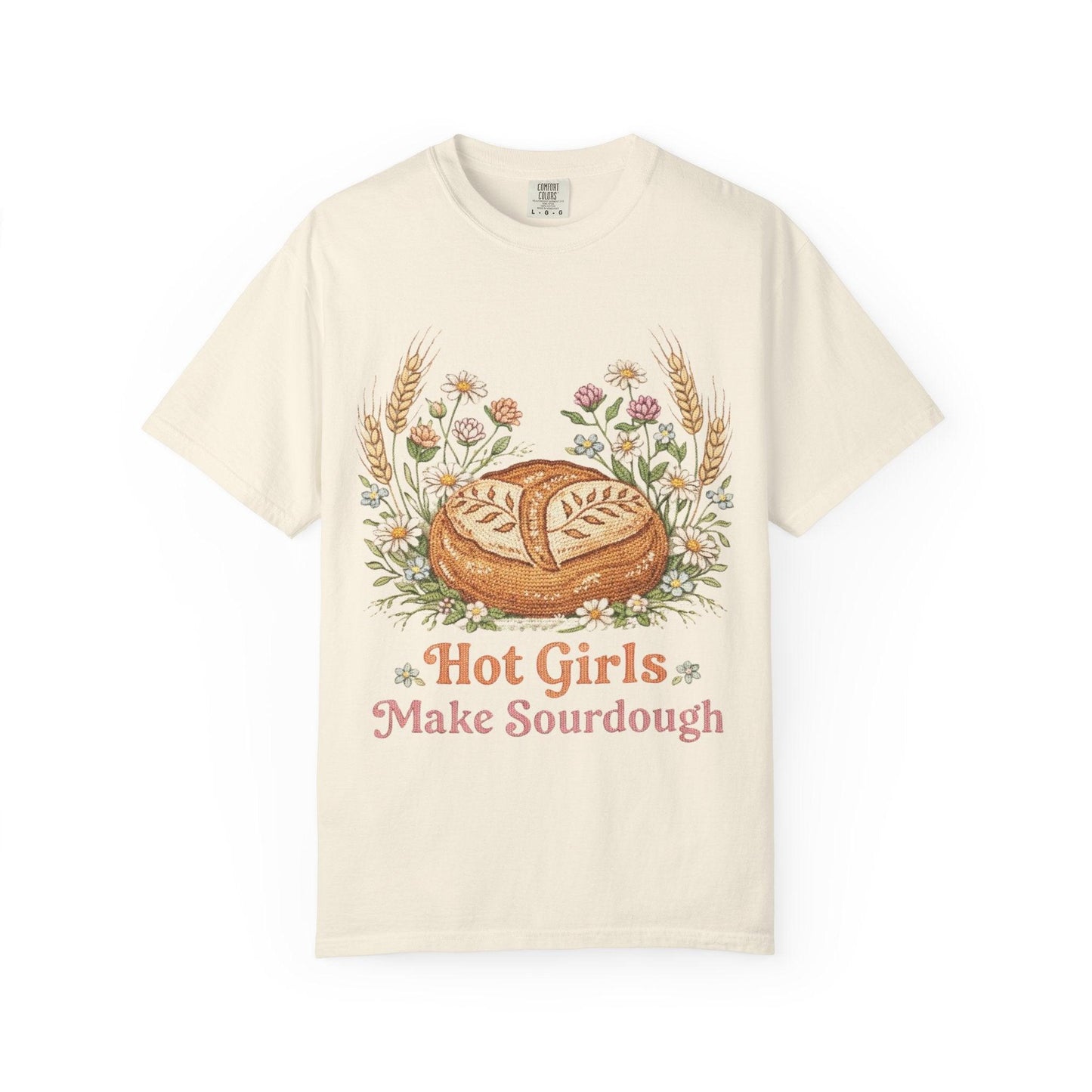 Hot Girls Make Sourdough T-Shirt | Sourdough Bread Illustration