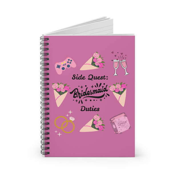 'Side Quest: Bridesmaid Duties' Spiral Notebook