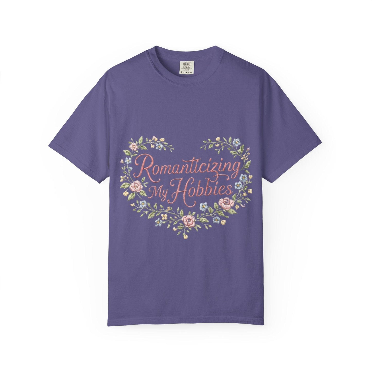 Romanticizing My Hobbies T-Shirt | Floral Heart Script Design