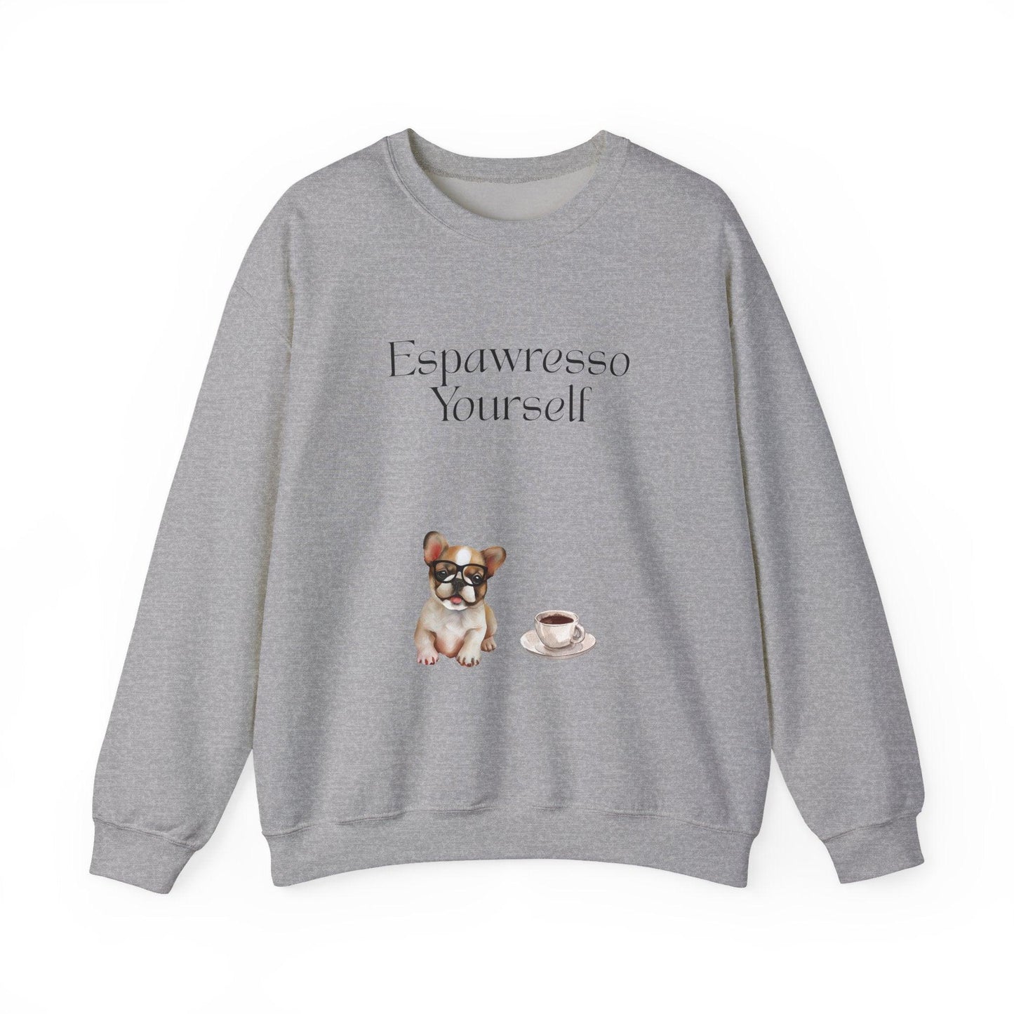 'Espawresso Yourself' French Bulldog Unisex Crewneck Sweatshirt