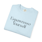 'Espawresso Yourself' French Bulldog Unisex T-Shirt