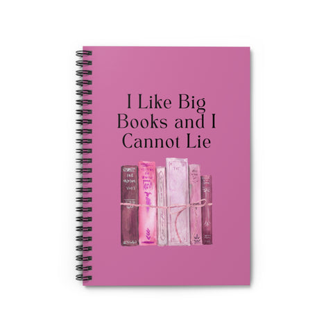 'I Like Big Book and I Cannot Lie" Spiral Notebook