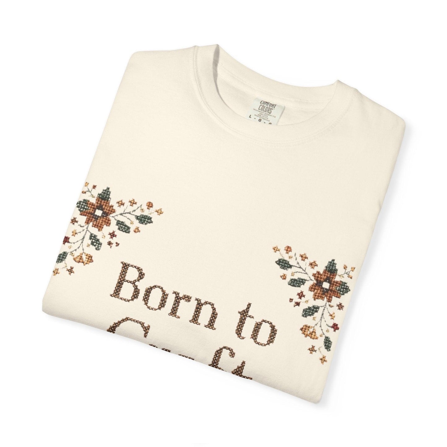 Born to Craft T-shirt | Floral Crafting Quote Tee