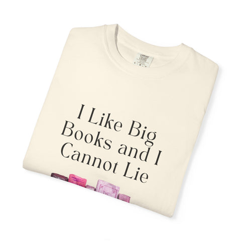 "I Like Big Books and I Cannot Lie" Unisex T-Shirt