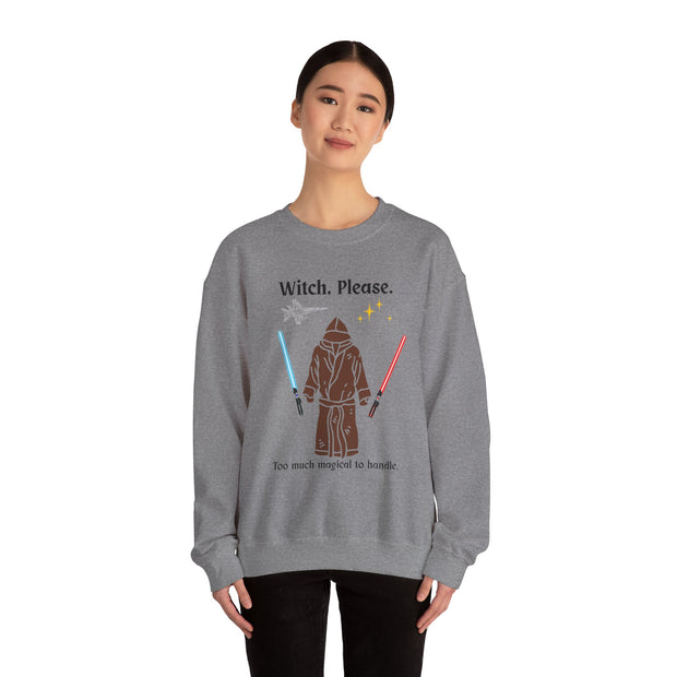 'Witch, Please. Too Much Magical To Handle.' Unisex Crewneck Sweatshirt