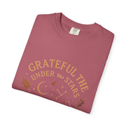Grateful Under the Stars T-shirt | Unisex Garment-Dyed Tee, Inspirational Apparel, Cozy Casual Wear, Gifts for Nature Lovers, Fall Fashion