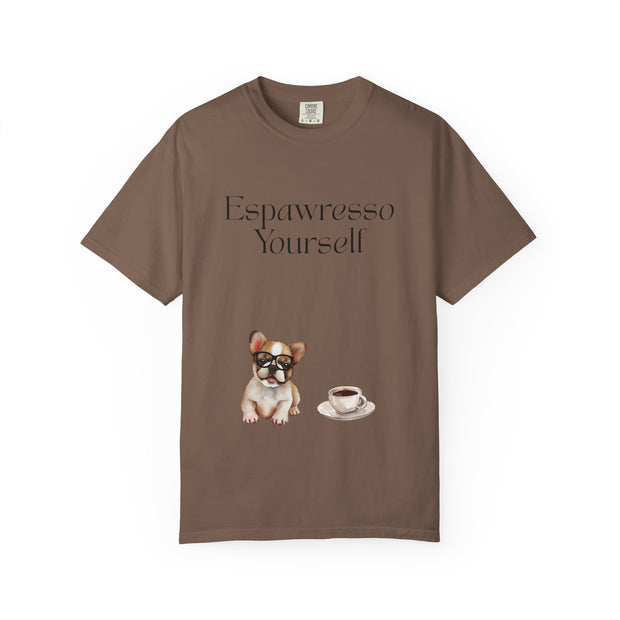 'Espawresso Yourself' French Bulldog Unisex T-Shirt