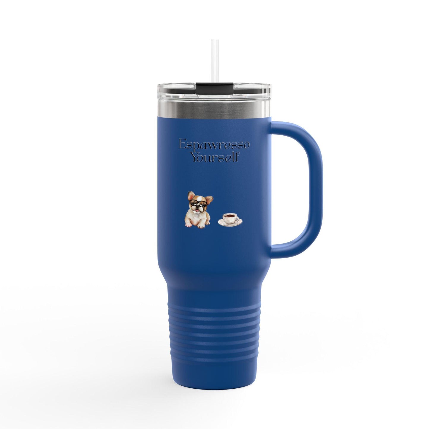 'Espawresso Yourself' French Bulldog Insulated Travel Mug, 40oz