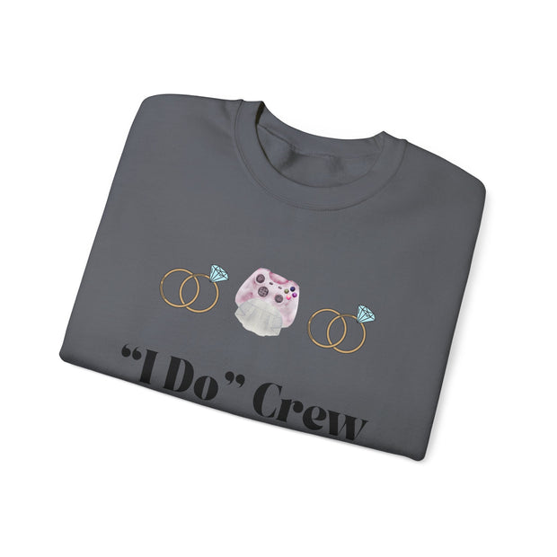 'I Do' Crew' Crewneck Sweatshirt