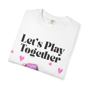 'Let's Play Together' Gaming Unisex T-Shirt