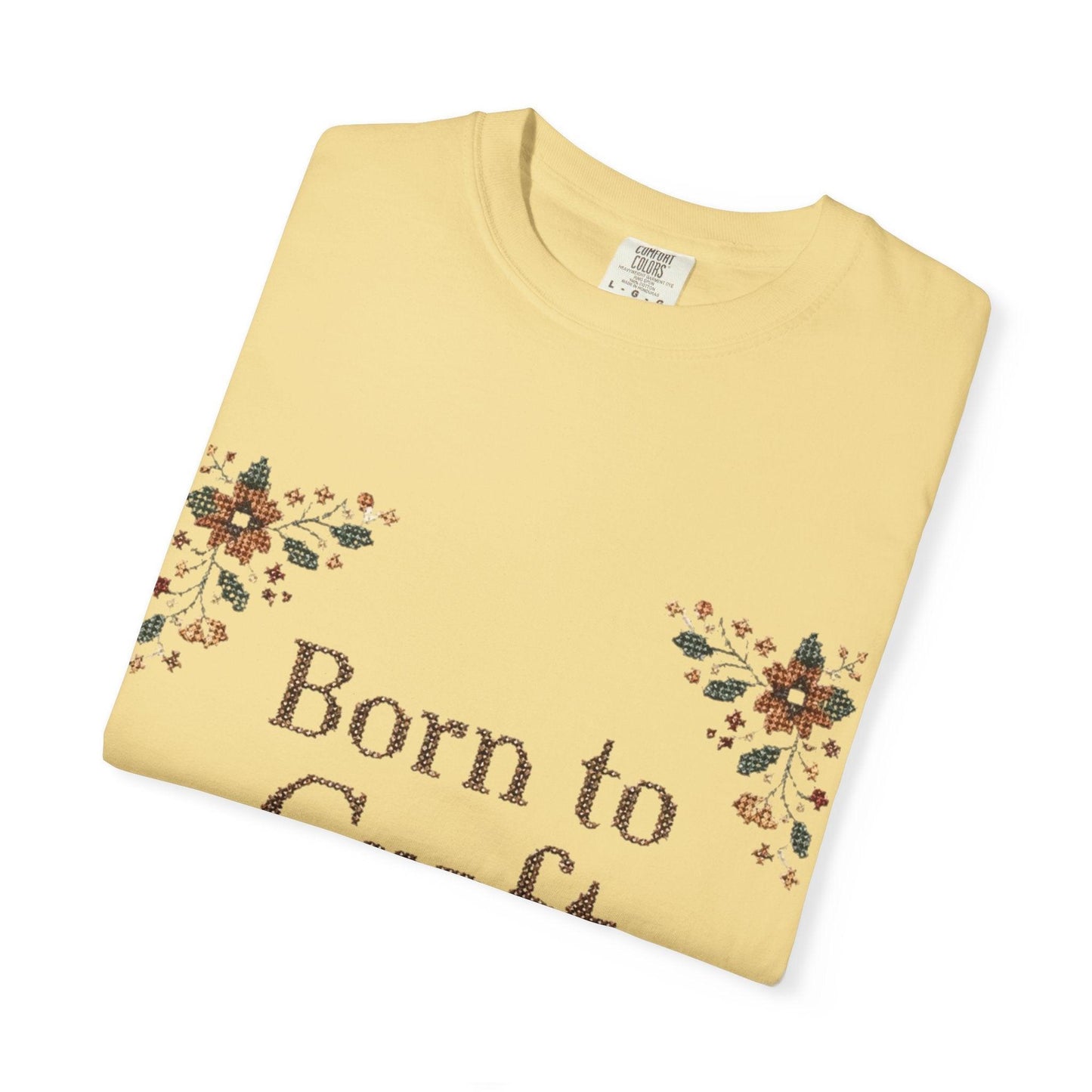 Born to Craft T-shirt | Floral Crafting Quote Tee