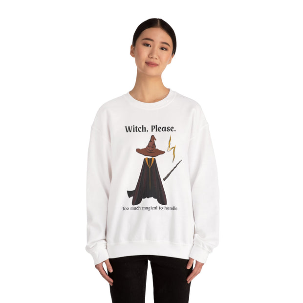 'Witch, Please. Too Much Magical To Handle' Wizard Unisex Crewneck Sweatshirt