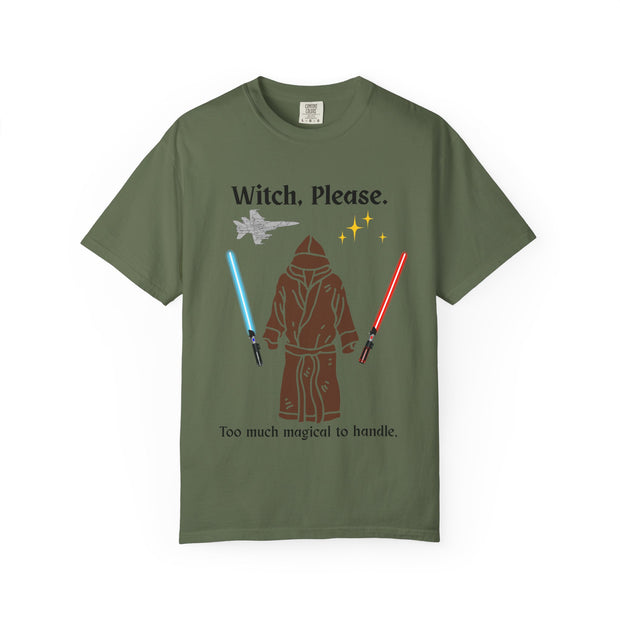 'Witch, Please. Too Much Magical to Handle.' Unisex T-Shirt