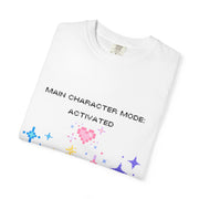 'Main Character Mode Activated' Unisex T-Shirt