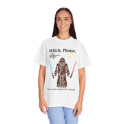 'Witch, Please. Too Much Magical to Handle.' Unisex T-Shirt