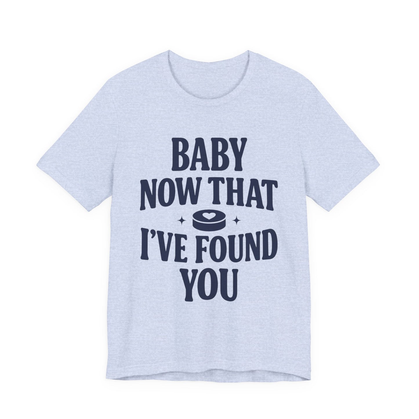 Baby Now That I've Found You Shirt, Hockey Romance Booktok Tee, Sports Romance Reader Shirt, Bookish Fangirl Gift