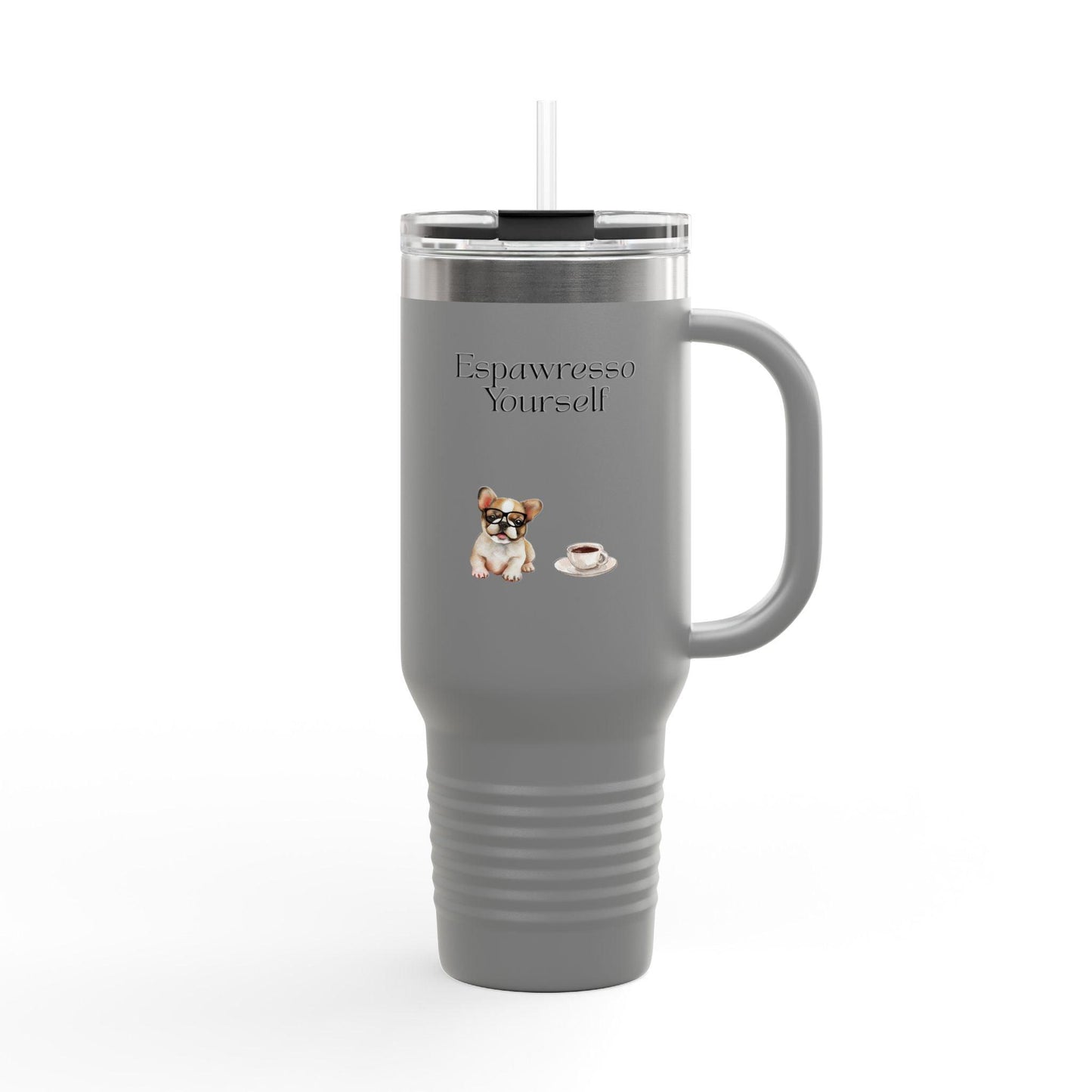 'Espawresso Yourself' French Bulldog Insulated Travel Mug, 40oz