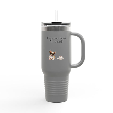 'Espawresso Yourself' French Bulldog Insulated Travel Mug, 40oz