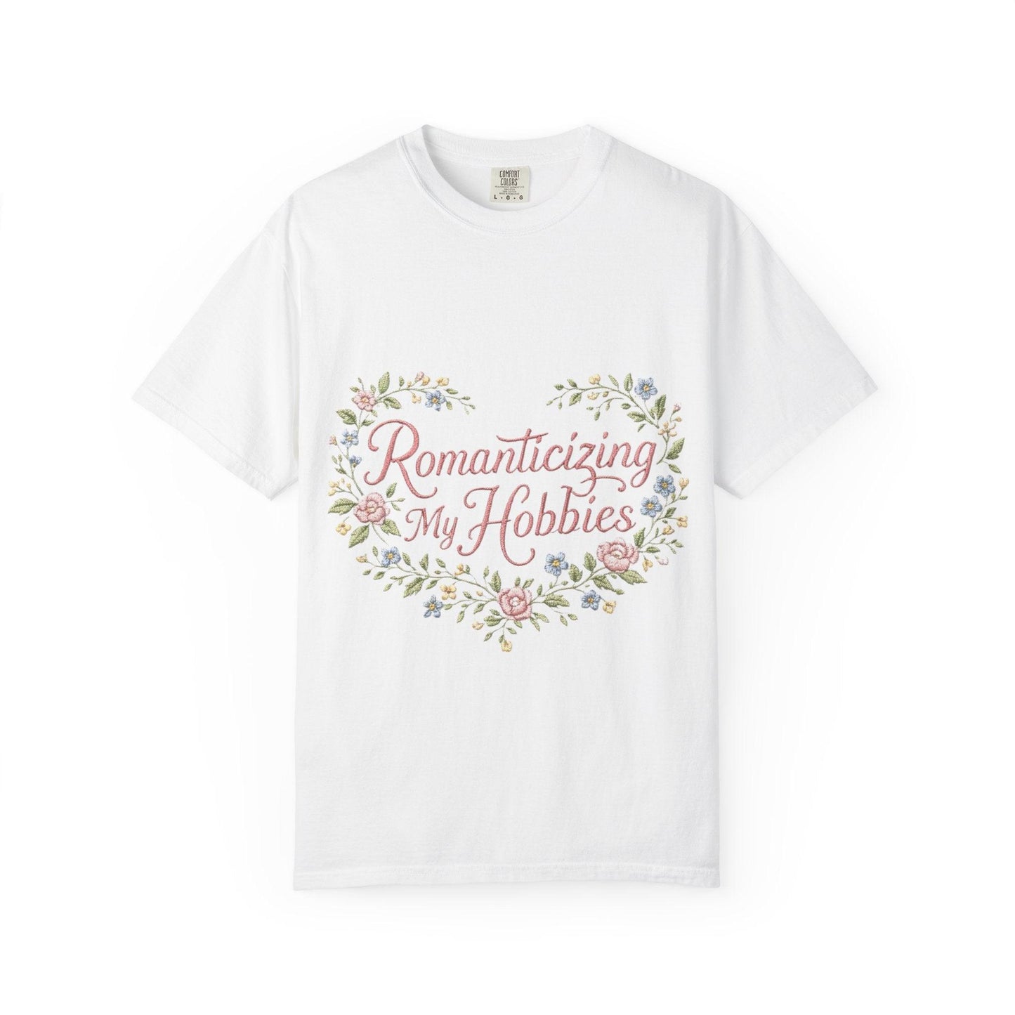 Romanticizing My Hobbies T-Shirt | Floral Heart Script Design