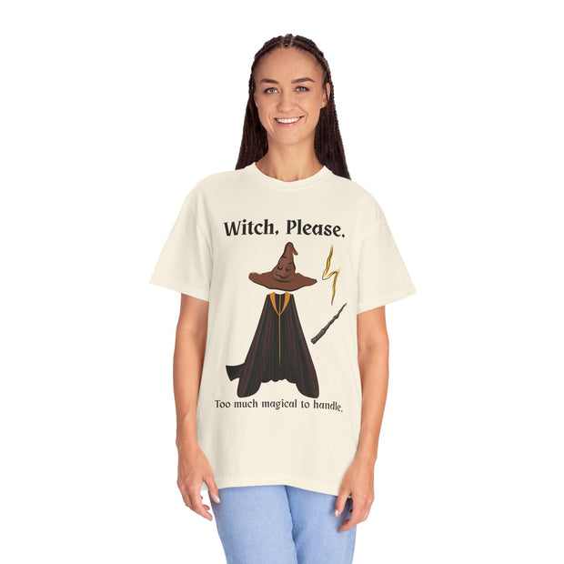 'Witch, Please. Too Much Magical To Handle' Wizard Unisex T-Shirt