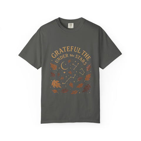 Grateful Under the Stars T-shirt | Unisex Garment-Dyed Tee, Inspirational Apparel, Cozy Casual Wear, Gifts for Nature Lovers, Fall Fashion