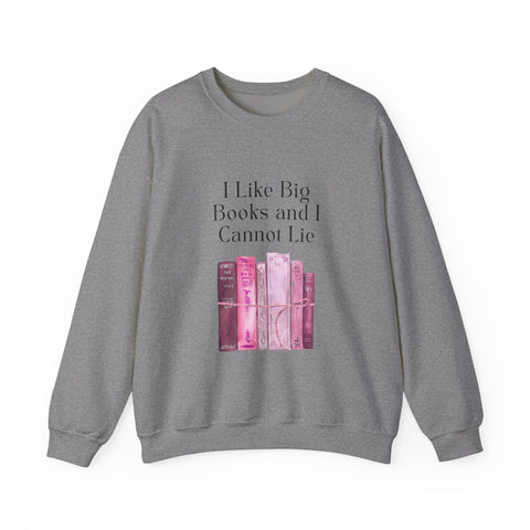 'I Like Big Books and I Cannot Lie' Unisex Crewneck Sweatshirt