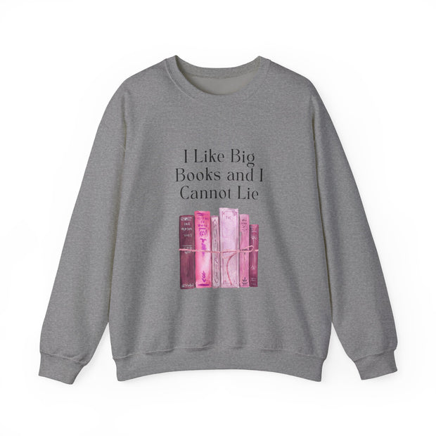 'I Like Big Books and I Cannot Lie' Unisex Crewneck Sweatshirt