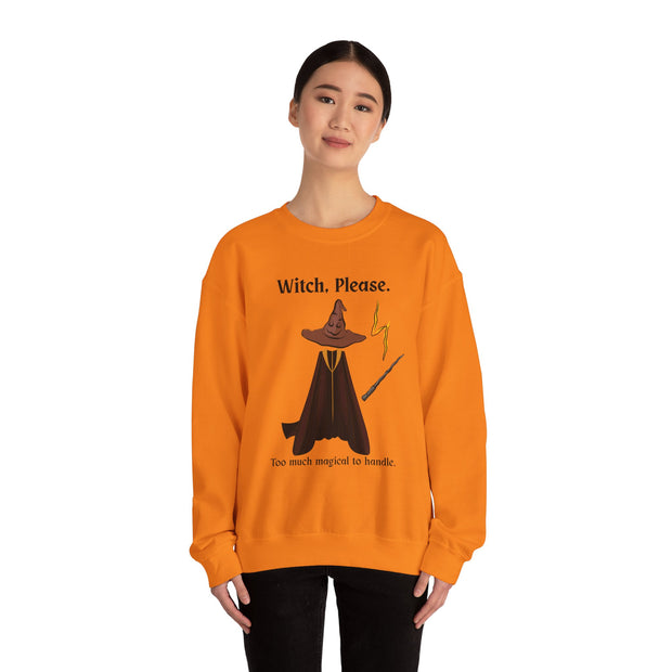 'Witch, Please. Too Much Magical To Handle' Wizard Unisex Crewneck Sweatshirt