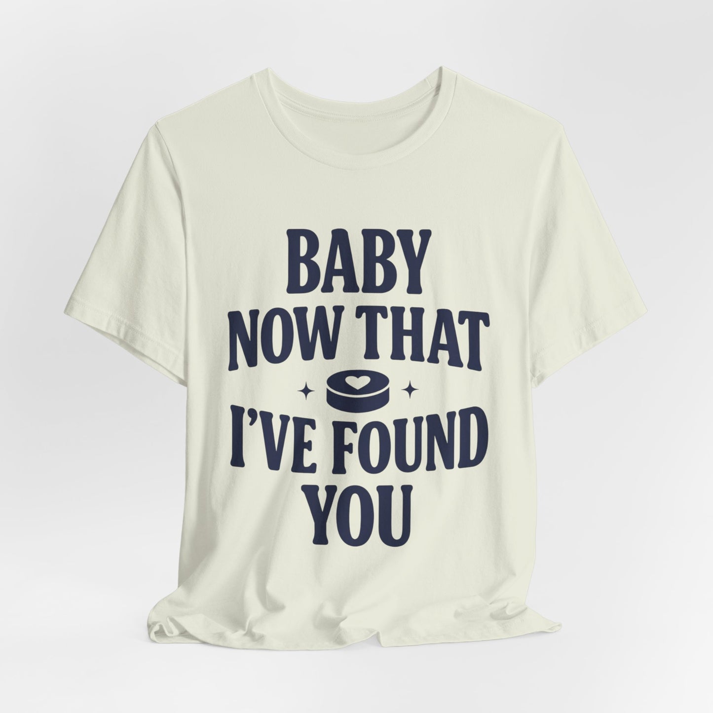 Baby Now That I've Found You Shirt, Hockey Romance Booktok Tee, Sports Romance Reader Shirt, Bookish Fangirl Gift