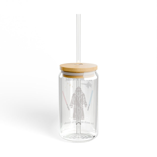 'Witch, Please. Too Much Magical To Handle.' Sipper Glass